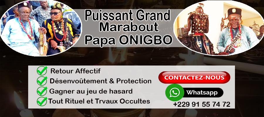 PAPA ONIGBO, MEILLEUR MAITRE MARABOUT A PARIS, NICE, AUVERGNE, GIRONDE, TOULOUSE, MARSEILLES ET AUTRES.